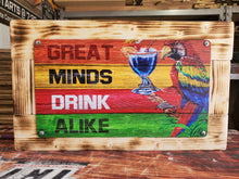 Load image into Gallery viewer, Great Minds Drink Alike